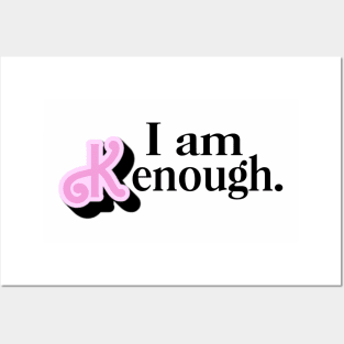 I am Kenough - Pink X Pink Posters and Art